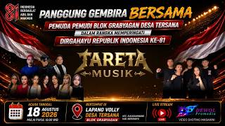 🔴 LIVE NEW TARETA MUSIK | SANG PEJUANG AGUSTUSAN GRABYAGAN IS BACK | DESA TERSANA - SUKAGUMIWANG