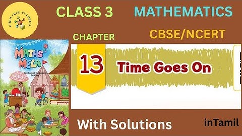 Klas 3 | Wiskunde | Hoofdstuk 13 | De tijd gaat door | Met oplossingen | in het Tamil | CBSE | NCERT