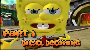 Creature From The Krusty Krab No Commentary Part 1- Diesel Dreaming
