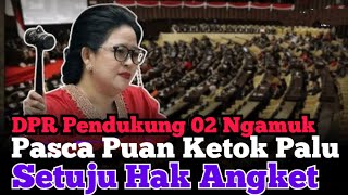 #Pendukung_02, DPR Preman, Ngamuk Pasca Puan Ketok Palu Sidang Setuju Hak Angket, Pengacara Mencla2e