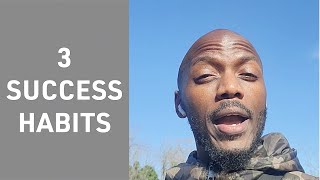 3 Habits of Successful People