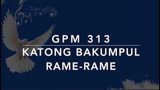 Miniatura de vídeo de "GPM 313 — Katong Bakumpul Rame-rame"