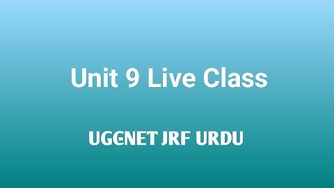 Unit 9 Live Class UGC Net Jrf Urdu Examination Important