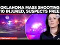 OKLAHOMA SHOOTING: 10 Injured Near Oklahoma City, Suspects Still At Large