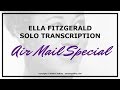 Ella Fitzgerald solo transcription - Air Mail Special