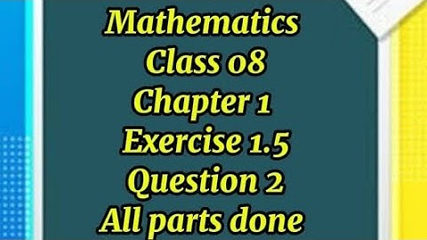 Class 8 maths unit 1 exercise 1.5 question 2 all parts done #easy #maths #quiz #tricks #solve 