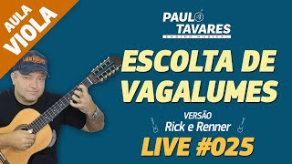 ESCOLTA DE VAGALUMES | Rick e Renner - Aula e Música Completa. - Live #025