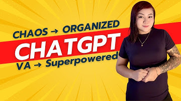 From Chaos to Organized: ChatGPT Tricks for VAs