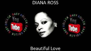 DIANA ROSS Beautiful Love (BABY BOLLOX)