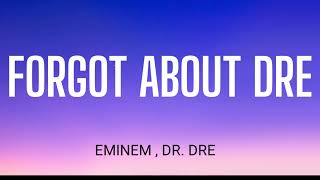 DR.DRE - FORGOT ABOUT DRE ( LYRICS ) FT. EMINEM