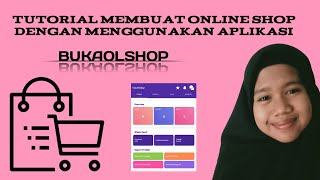 TUTORIAL LENGKAP DAN GRATIS CARA MEMBUAT APLIKASI TOKO ONLINE SHOP DENGAN APLIKASI BUKA OLSHOP screenshot 4