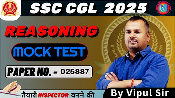 SSC CGL REASONING PAPER 025887 | SSC CGL MOCK TEST  SOLUTION | REASONING BY Vipul  SIR  #ssccglexam
