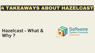 Hazelcast - 4 must-know things !