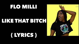 Flo Milli - Like That Bitch (lyrics)