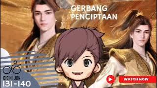 Gerbang Penciptaan 131-140