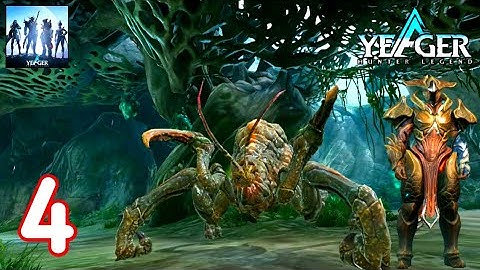 Yeager: Hunter Legend Gameplay Part 4 Android & iOS