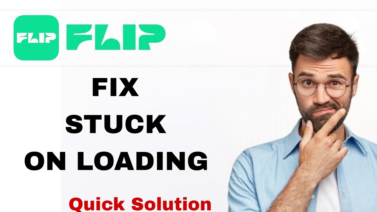 How To Fix And Solve Stuck On Loading On Flip App | Easy Fix - YouTube