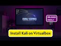 how to install kali linux in virtualbox 2023