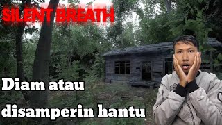 Kalo kamu bersuara kamu akan disamperin anomali !! Silent Breath !!