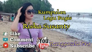 Seleksi Lagu bugis Terbaru~Riska Susanty