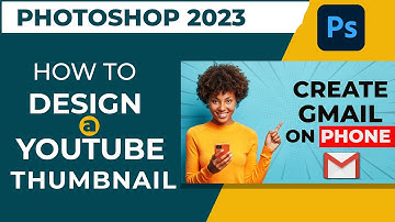 How to design a YouTube Thumbnail in Photoshop 2023