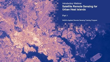NASA ARSET: Land Surface Temperature-Based Urban Heat Island Mapping, Part 1/3