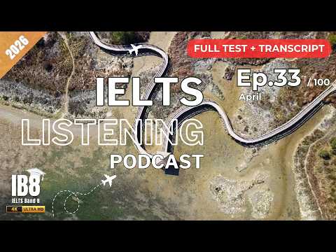 IELTS Listening Podcast Ep 33 Practice Test | Luyện nghe tiếng Anh thụ động | Full Test & ASMR #ib8