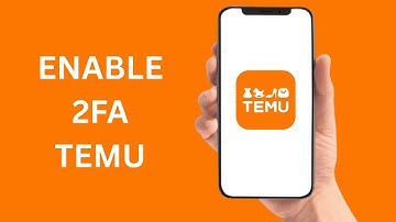 How To Enable Two Factor Authentication On Your Temu Account