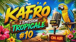 Kafro Tropical Show #10 | MAUREEN, KALASH, BAD BUNNY: The Best of Tropical & Latin Sound