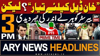 ARY News 3 PM Prime Time Headlines | 29th April 2024 | Barrister Gohar reveals inside news