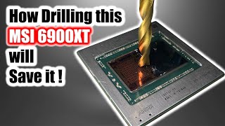 I Drilled this MSI RX 6900XT and It Works - Very rare problem #krisfix #6900xt