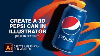 Designing a 3D Pepsi Can with Adobe Illustrator- Learning new 3D Features in Adobe Illustrator screenshot 1