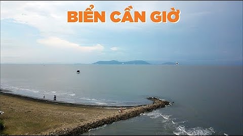 Biển cần giờ bao nhiêu cây số