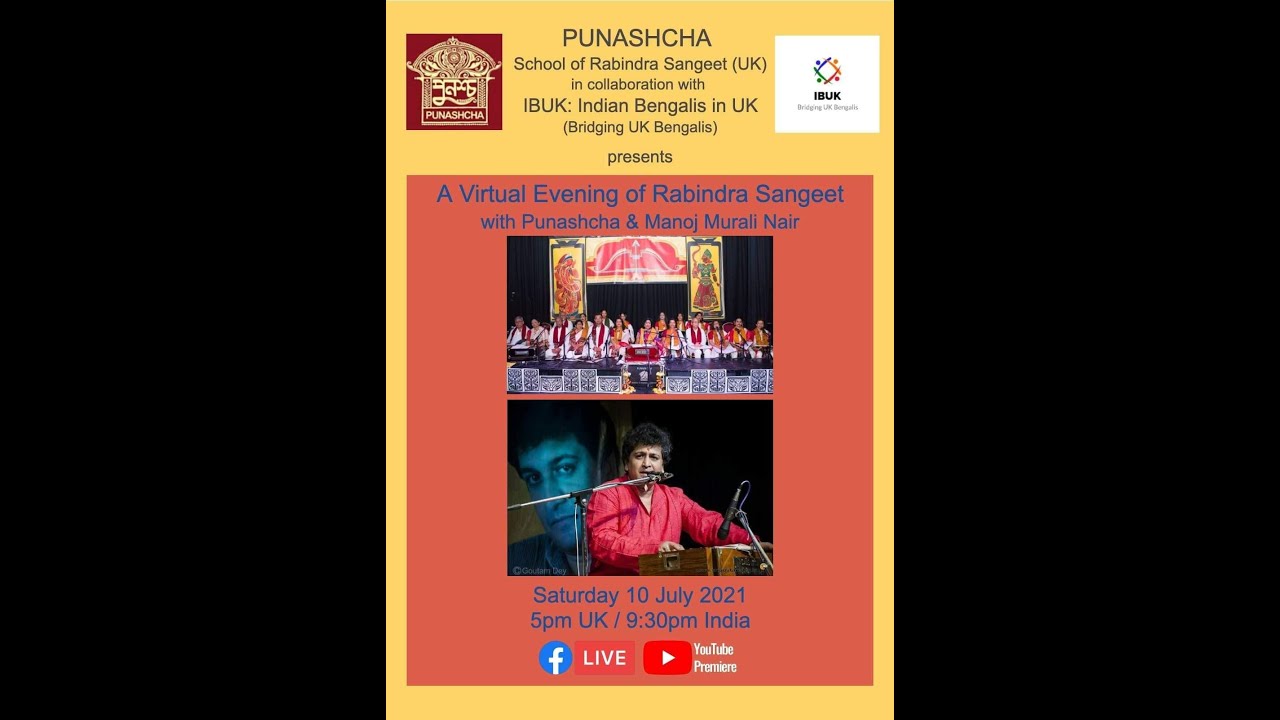 A Virtual Evening of Rabindra Sangeet with PUNASHCHA and Manoj Murali Nair - 10 July 2021