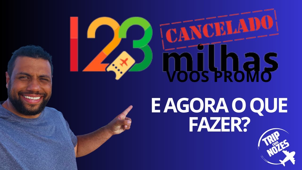 123 MILHAS ENTENDA A SITUAÇÃO E SAIBA O QUE FAZER? - YouTube