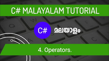 Operators | C# (C sharp) Malayalam Tutorial | Part-4