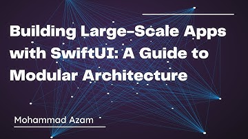 Article: Building Large-Scale Apps with SwiftUI: A Guide to Modular Architecture