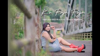 IMELDA SHEYRA FT. INARA MELODY  KUPUJA PUJA 