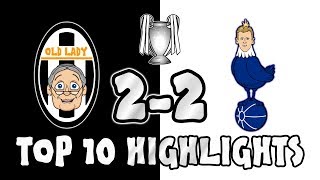 🔟TOP 10 HIGHLIGHTS!🔟 JUVENTUS vs TOTTENHAM 2-2 (Champions League 2018 First Leg Goals Highlights)