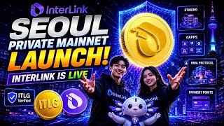 InterLink Seoul Private Mainnet Launch 🚀 ITLG Verified & Massive Ecosystem Update !!#interlink #itl