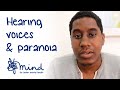 Hearing voices, paranoia and schizophrenia | Miles's Mental Health Story | Mind