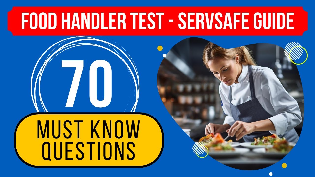Food Handler Practice Test 2024 ServSafe Study Guide (70 Must Know