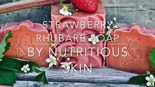 Strawberry Rhubarb Soap with J. Cyr