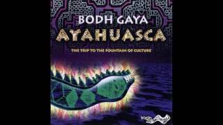 Bodh Gaya ‎- Ayahuasca - The Trip To The Fountain Of Culture [Full Album]