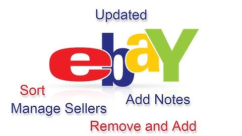 How To Manage Saved eBay Sellers Updated