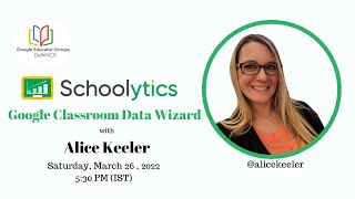 Schoolytics: Google Classroom Data Wizard || GEG DelhiNCR