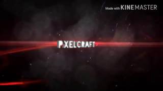 PixelCraft new intro!!