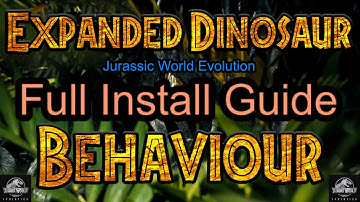 Expanded Dinosaur Behaviour - Full Install Guide - As Requested