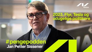 #pengepodden - Sissener om 2023, Flyr, Tesla og udugelige politikere