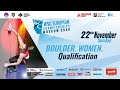 IFSC European Championships Moscow 2020 (RUS). Boulder. Women. Qualification.